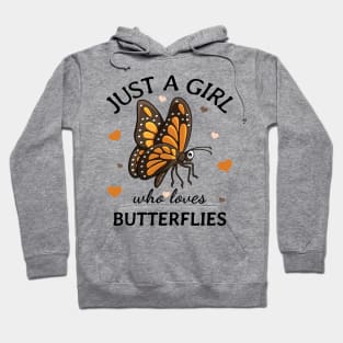 Just a Girl Who Loves butterflies Gift Hoodie